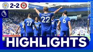 Points Shared In Season Opener | Leicester City 2 Brentford 2 | Premier League Highlights