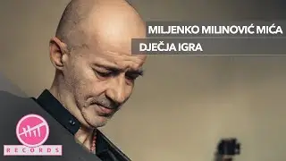 Miljenko Milinović Mića - Dječja igra (OFFICIAL VIDEO)