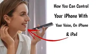 How You Can Control Your iPhone With Your Voice On iPhone & iPad