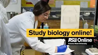 Discover your path in biological sciences at ASU Online