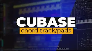 Cubase 13 Pro Tutorial (Lesson 12) – Chord Track. Chord Pads.