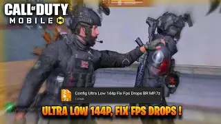 ULTRA LOW 144P CONFIG IN COD MOBILE | FIX FPS DROPS BR/MP | CODM CONFIG S7