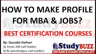 How to build profile for MBA and jobs? Best short term certification courses for profile building