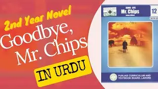 Goodbye Mr. Chips Novel Introduction - 2nd Year - 1st Lecture in Urdu by Tahoor Abaid