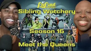 Sibling Watchery: RuPauls Drag Race S16 Meet The Queens Entrance Look Review