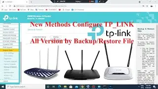 New Methods Configure TP-LINK Router via Backup/Restore File