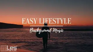 Easy Lifestyle : Acoustic Band Positive Sentimental Background Music