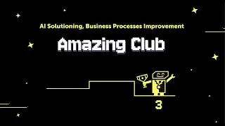 Aimazing Club: AI Solutioning, Business Processes Improvement