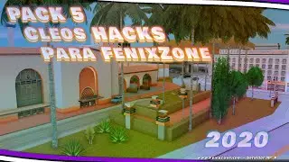 Pack 5 CLEOS Hacks 2020 | FenixZone RP | SAMP 0.3.7