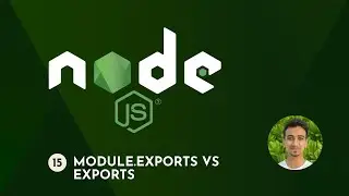 Node.js Tutorials - 15 - Module.Exports vs Exports