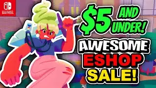 AWESOME Nintendo Switch EShop Salesfor $5 and UNDER! AVAILABLE NOW! Best Deals Worth Buying!