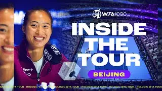 Inside The Tour | Beijing 2024 |  WTA 1000 Series