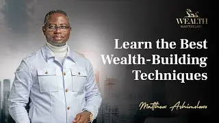 Learn the Best Wealth-Building Techniques