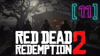 Red Dead Redemption 2 прохождение на Русском [Эпизод 11]
