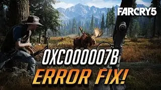 How to FIX Far Cry 5 Error 0xc000007b