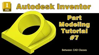 Autodesk Inventor Part Modeling Tutorial #7