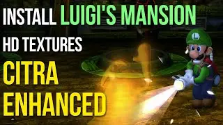 How to Install Luigi’s Mansion HD Texture Pack in Citra Enhanced (3DS Emulator)