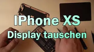 IPhone XS - Display tauschen