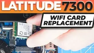 How To Replace Your Wireless/WiFi Card | Dell Latitude 7300