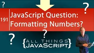 JavaScript Question: How do I Format Numbers?