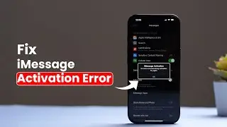 How to Fix iMessage Activation Error on iPhone?