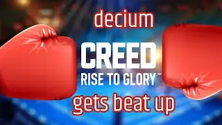 decium gets beat up in VR