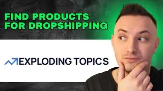 How To Use Exploding Topics For Dropshipping (2024) Step By Step