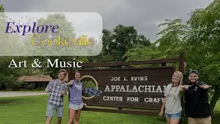 Explore Cookeville: Art & Music