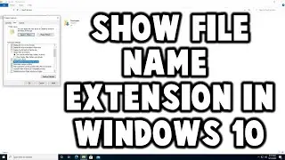 How to Show File Name Extensions in Windows 10,  8,  7