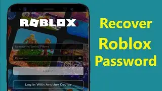 How to Recover Roblox Password Without Email or Phone Number!! - Howtosolveit