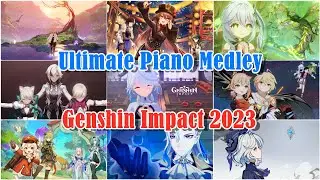 Best Music from Genshin Impact 2023 | Ultimate Piano Medley