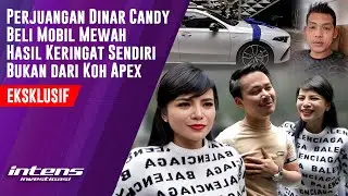 Dinar Candy Beli Mobil Mewah Hasil Keringat Sendiri | Intens Investigasi | Eps 4202