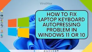 Keyboard Automatically Typing Problem | how To Fix Keyboard Auto Pressing