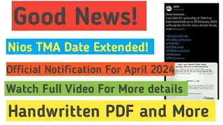 TMA Last Date Extended! | Nios Official Notification For April 2024 | #niosnewnitification