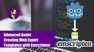 Advanced Godot | Creating Web Export Templates with Emscripten