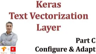 Keras Text Vectorization Layer: Configure, Adapt, Use, Save, and Upload: Part C Configure & Adapt