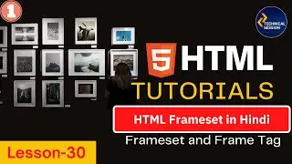 HTML Frameset Tag and Frame Tag (Part 1) in Hindi | Lesson 30