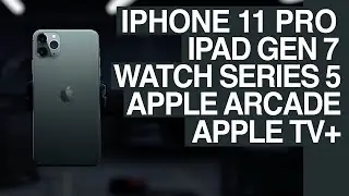 Apple Event 2019 - iPhone 11 Pro, iPad, Watch and All New Items