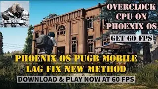 PHOENIX OS | PUBG MOBILE REDUCE LAG NEW METHOD | ULTIMATE CPU CLOCK BOOSTER | GET 60FPS PUBG MOBILE