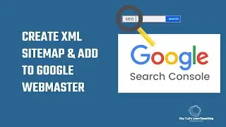 How to create XML sitemap & add it to Google Search Console (Google Webmaster tool) | 2021 update!