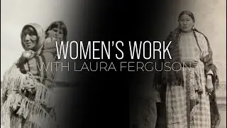 Women's Work with Laura Ferguson