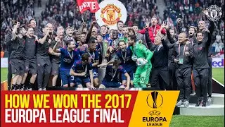 How We Won The 2017 Europa League Final | Ajax 0-2 Manchester United | Stockholm Final