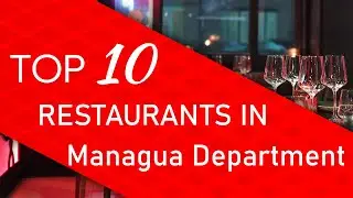 Top 10 best Restaurants in Managua Department, Nicaragua