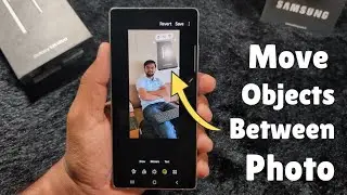 How to Move Object Between Photos in Samsung Galaxy S25 Ultra/S25 Plus/S25 Edge/S25