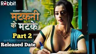 Matakni Ke Matke Part 2 Update | Ankita Dave