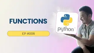 8. Working with Functions and their Arguments in Python | Python for Beginners | Hands-on