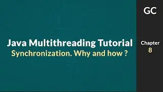 Java Multithreading Tutorial for Beginners #8: Thread Synchronization - Why and How