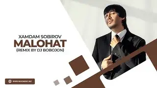 Xamdam Sobirov - Malohat (remix by Dj Bobojon)