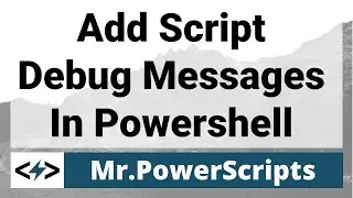 Add Debug to Scripts With Write-Debug in Powershell !