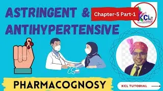 PART-1  Chapter-5 - Astringent Antihypertensive & Antitussive  Pharmacognosy for D.Pharm 1st year